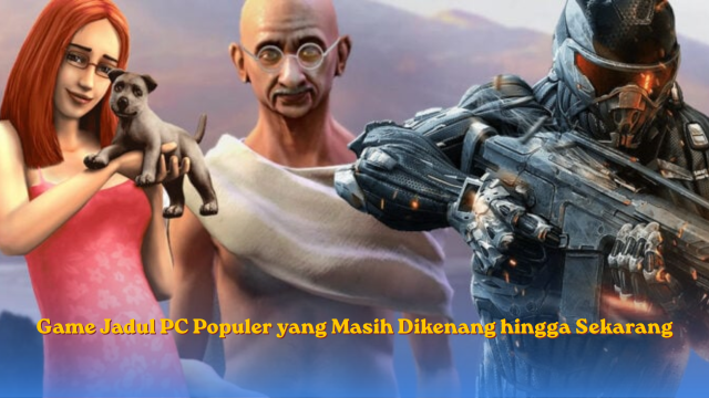 Game Jadul PC Populer