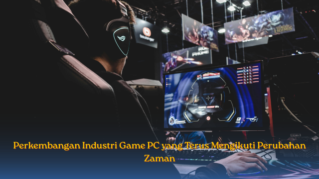 Perkembangan Industri Game